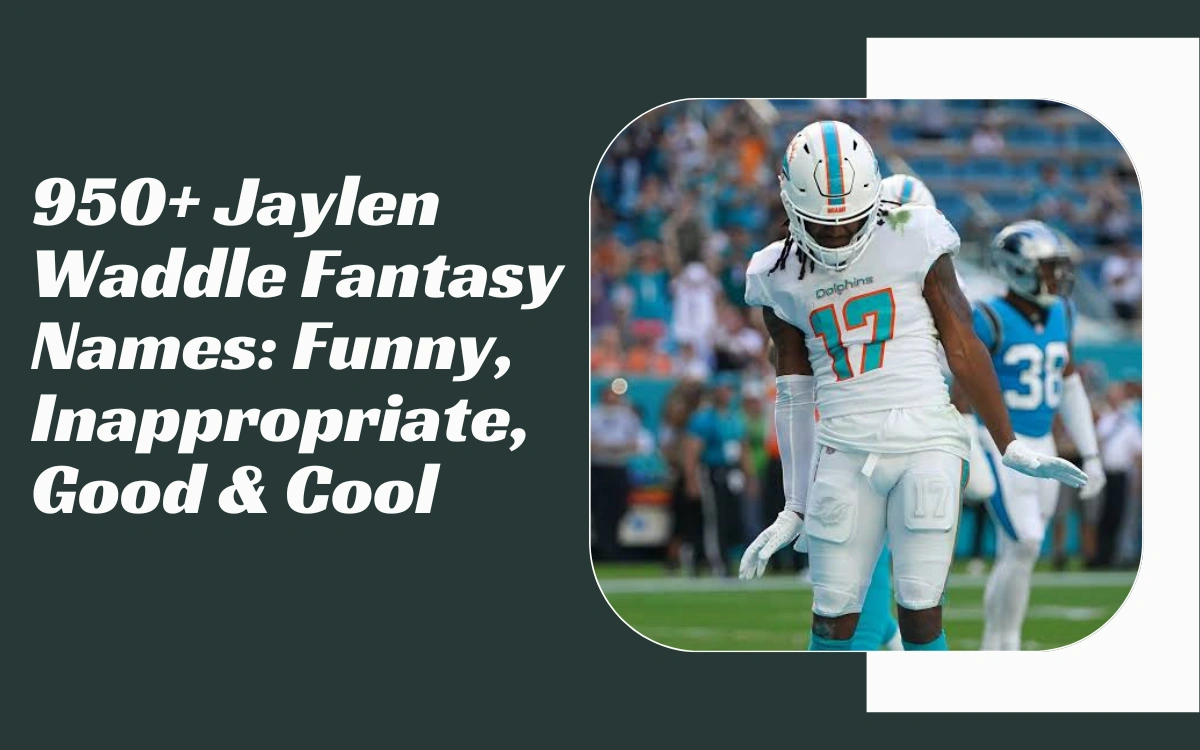 Jaylen Waddle Fantasy Names