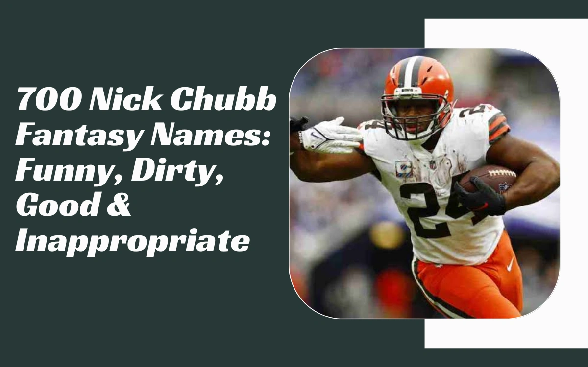Nick Chubb Fantasy Names