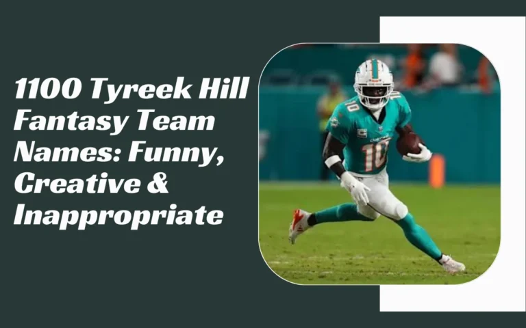 Tyreek Hill Fantasy Team Names