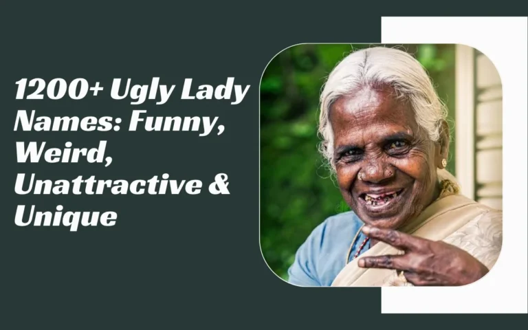 Ugly Lady Names