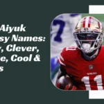 Aiyuk Fantasy Names