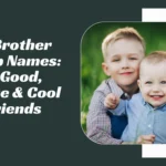 Brother Group Names
