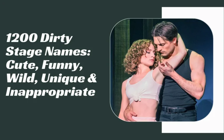 Dirty Stage Names