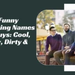 Funny Insulting Names For Guys