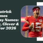 Patrick Mahomes Fantasy Names