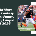 Ja'Marr Chase Fantasy Names