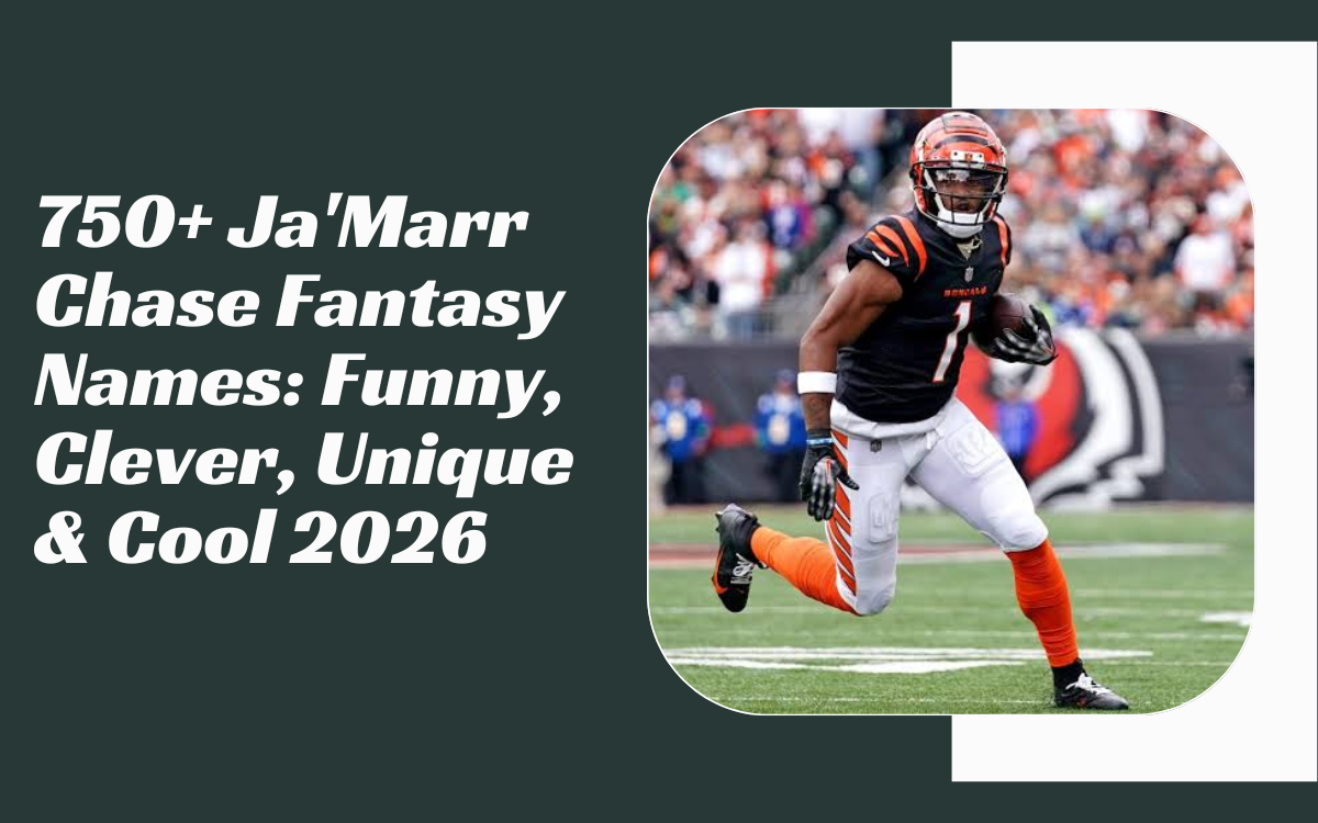 Ja'Marr Chase Fantasy Names